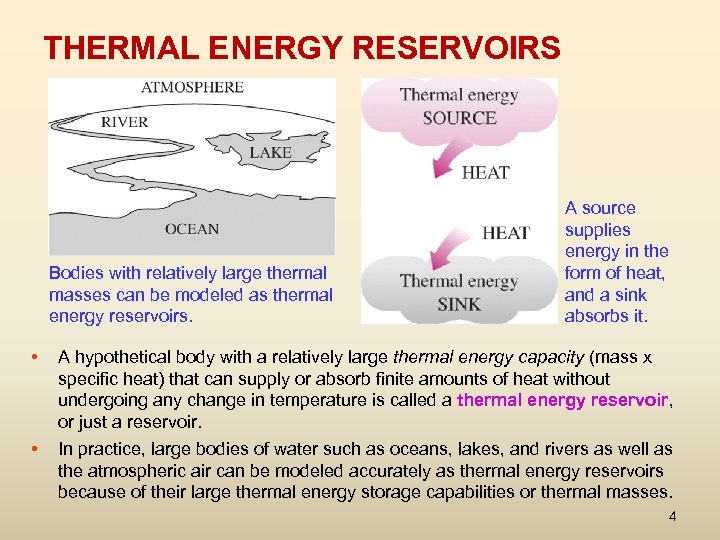 THERMAL ENERGY RESERVOIRS Bodies with relatively large thermal masses can be modeled as thermal