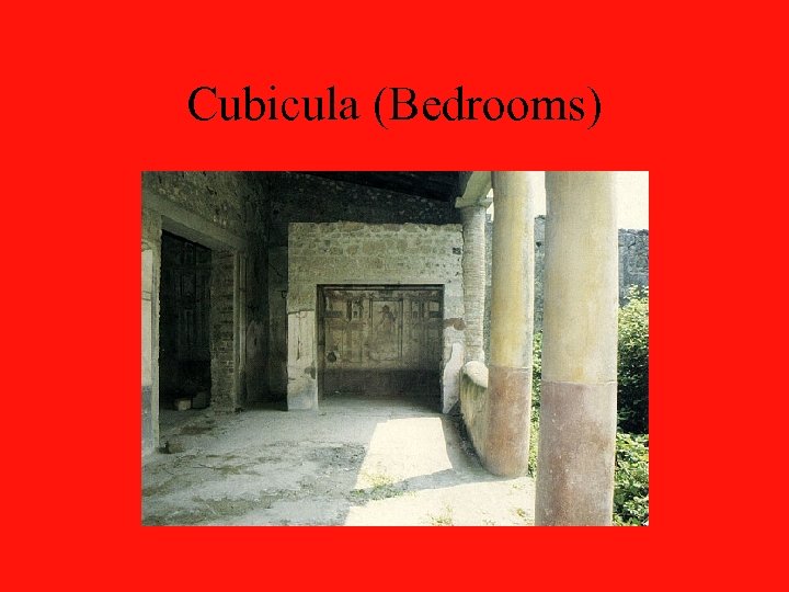 Cubicula (Bedrooms) 