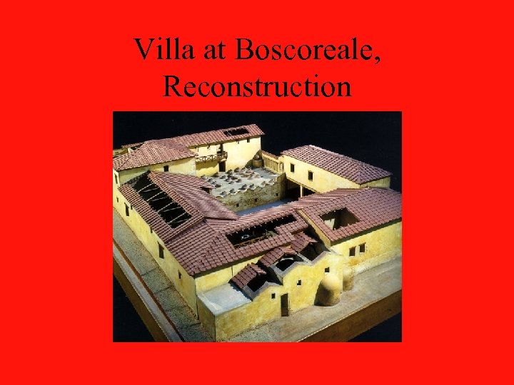 Villa at Boscoreale, Reconstruction 