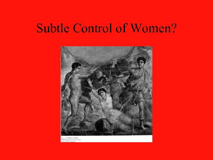 Subtle Control of Women? 