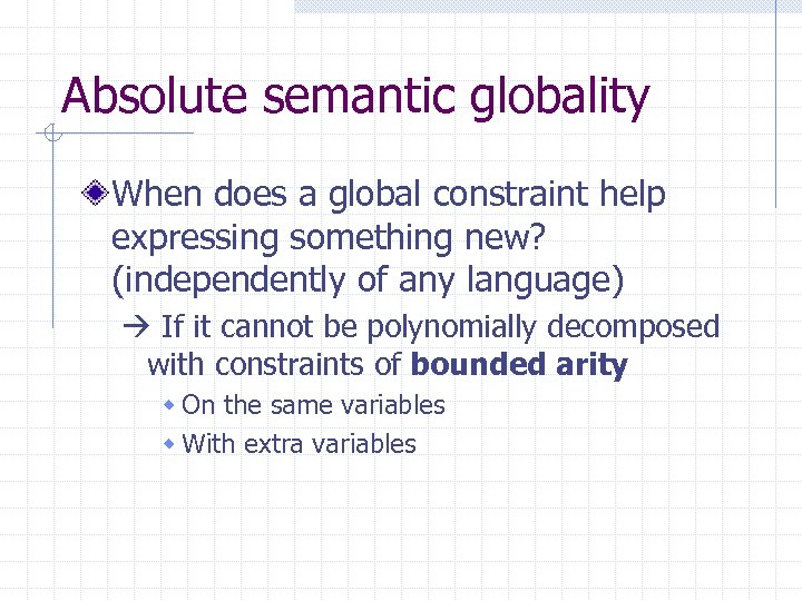 Absolute semantic globality When does a global constraint help expressing something new? (independently of