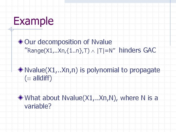 Example Our decomposition of Nvalue ’’Range(X 1, . . Xn, {1. . n}, T)