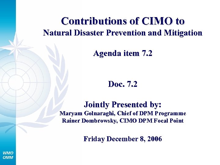 Contributions of CIMO to Natural Disaster Prevention and Mitigation Agenda item 7. 2 Doc.