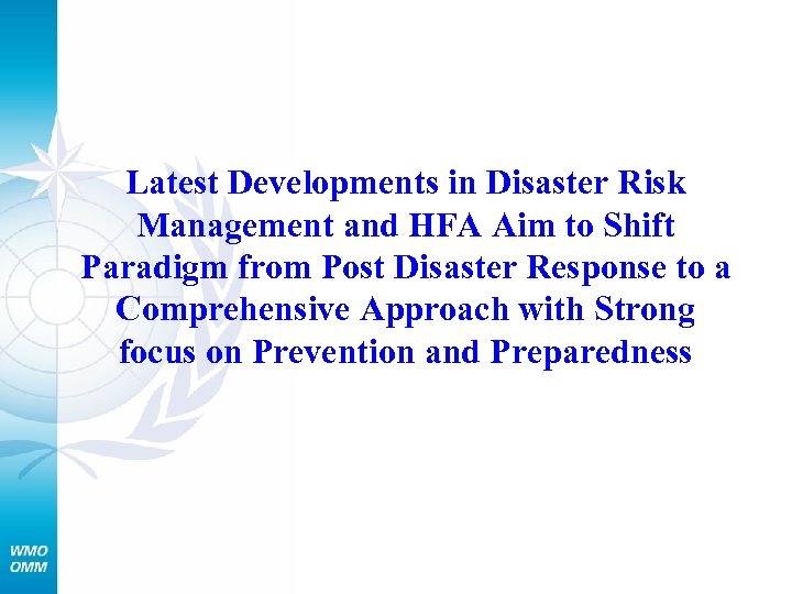 Latest Developments in Disaster Risk Management and HFA Aim to Shift Paradigm from Post