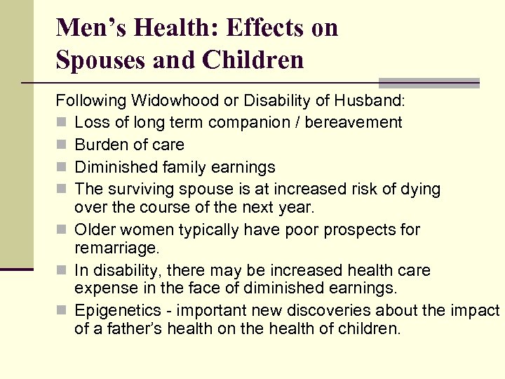 Men’s Health: Effects on Spouses and Children Following Widowhood or Disability of Husband: n