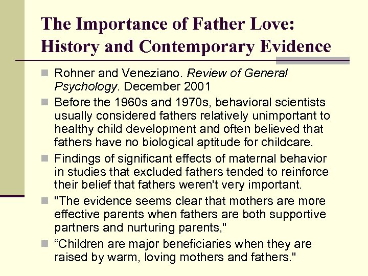 The Importance of Father Love: History and Contemporary Evidence n Rohner and Veneziano. Review