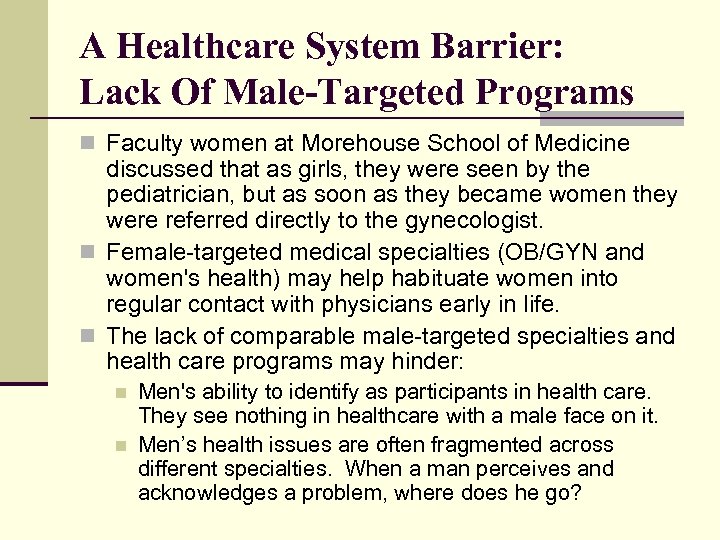 A Healthcare System Barrier: Lack Of Male-Targeted Programs n Faculty women at Morehouse School