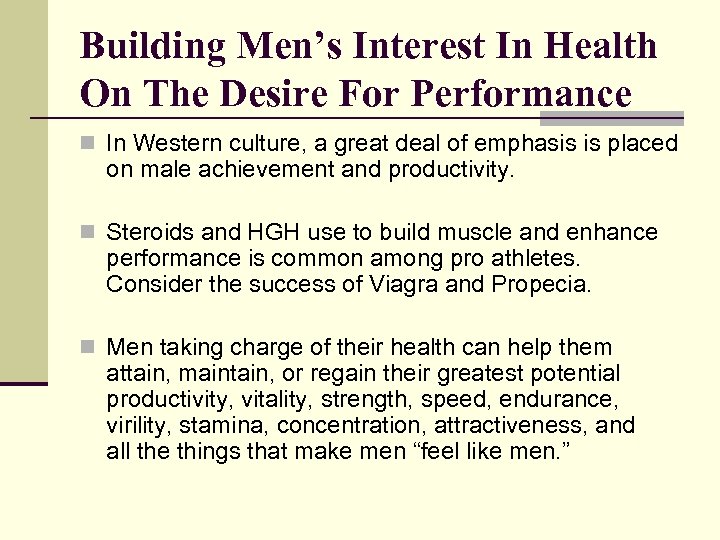 Building Men’s Interest In Health On The Desire For Performance n In Western culture,