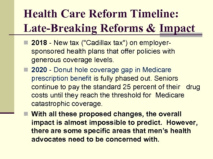 Health Care Reform Timeline: Late-Breaking Reforms & Impact n 2018 - New tax (