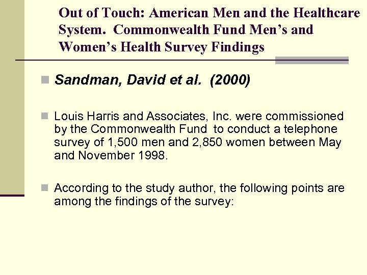 Out of Touch: American Men and the Healthcare System. Commonwealth Fund Men’s and Women’s
