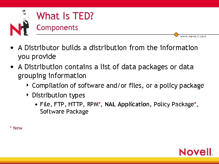 What Is TED? Components • A Distributor builds a distribution from the information you