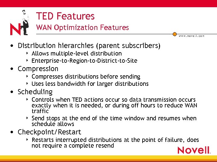 TED Features WAN Optimization Features • Distribution hierarchies (parent subscribers) 4 4 Allows multiple-level
