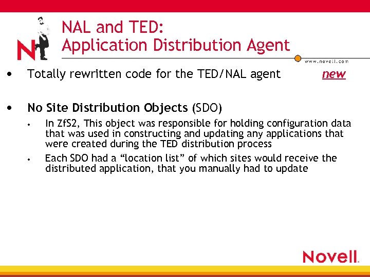 NAL and TED: Application Distribution Agent • Totally rewritten code for the TED/NAL agent