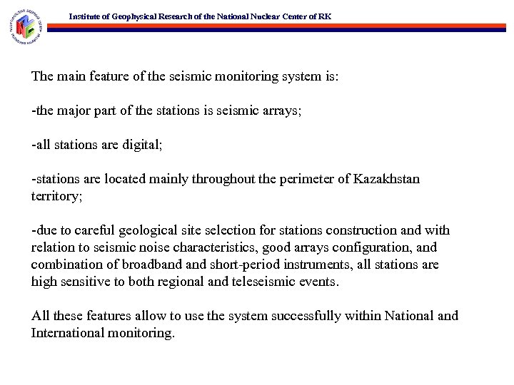 Institute of Geophysical Research of the National Nuclear Center of RK The main feature
