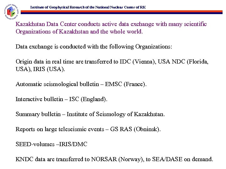 Institute of Geophysical Research of the National Nuclear Center of RK Kazakhstan Data Center
