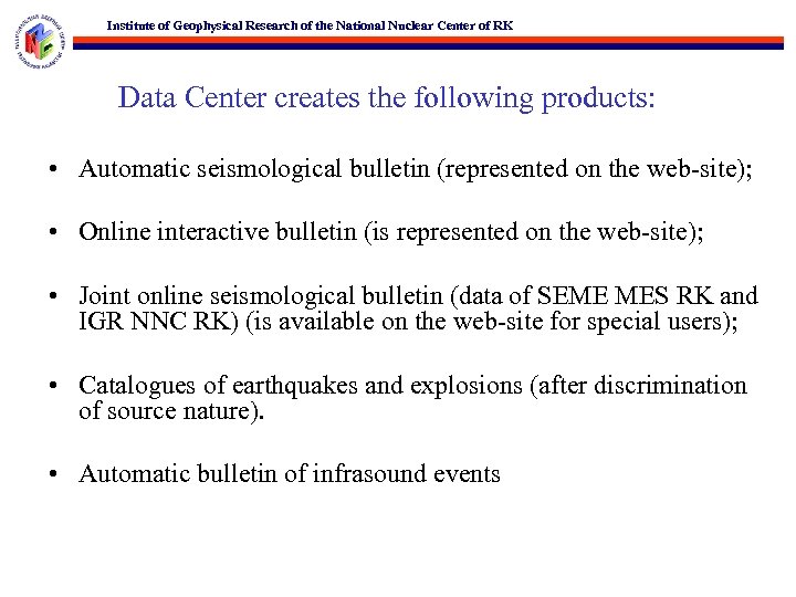 Institute of Geophysical Research of the National Nuclear Center of RK Data Center creates