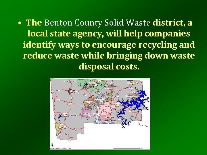  • The Benton County Solid Waste district, a local state agency, will help