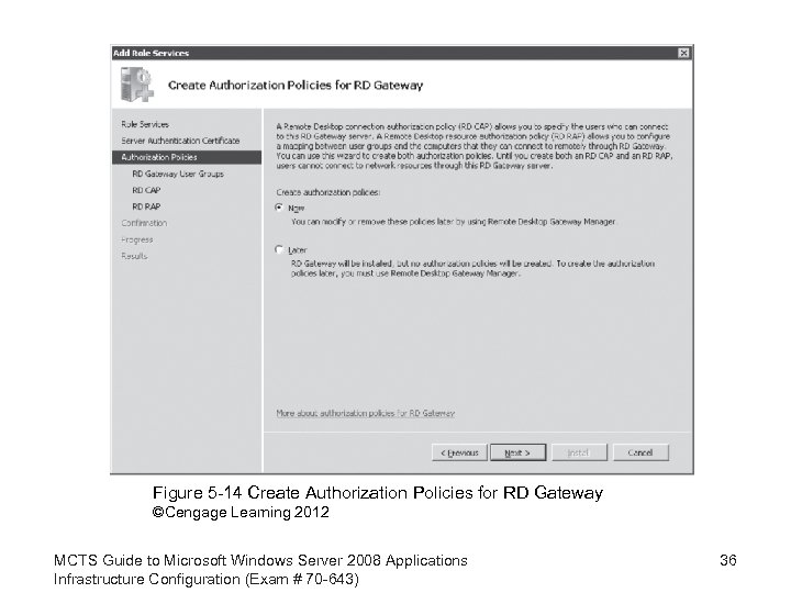 Figure 5 -14 Create Authorization Policies for RD Gateway ©Cengage Learning 2012 MCTS Guide