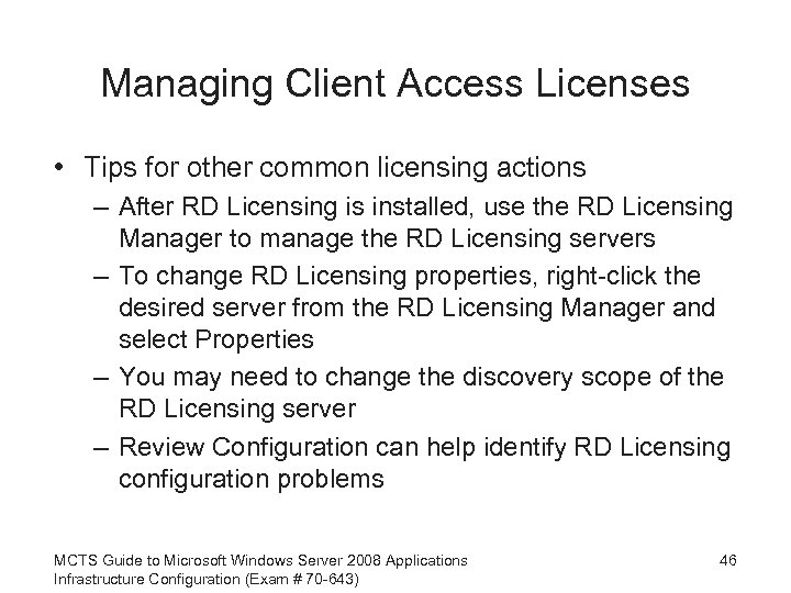 Managing Client Access Licenses • Tips for other common licensing actions – After RD