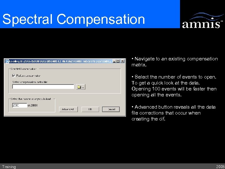 Spectral Compensation • Navigate to an existing compensation matrix. • Select the number of
