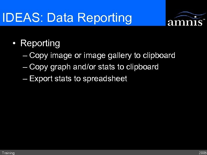 IDEAS: Data Reporting • Reporting – Copy image or image gallery to clipboard –