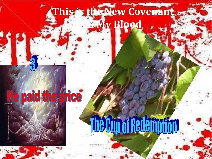 This is the New Covenant in My Blood 