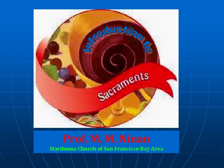 Prof. M. M. Ninan Marthoma Church of San Francisco Bay Area 