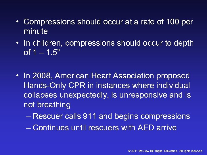  • Compressions should occur at a rate of 100 per minute • In