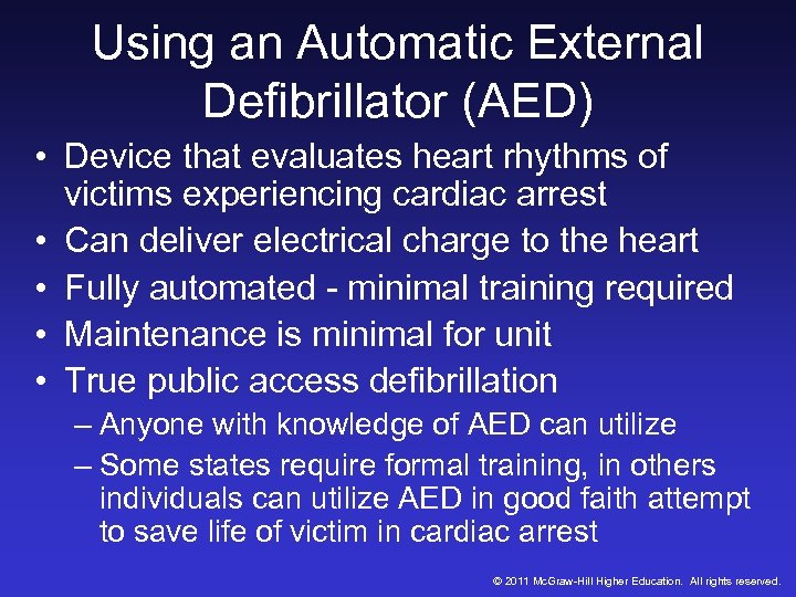 Using an Automatic External Defibrillator (AED) • Device that evaluates heart rhythms of victims