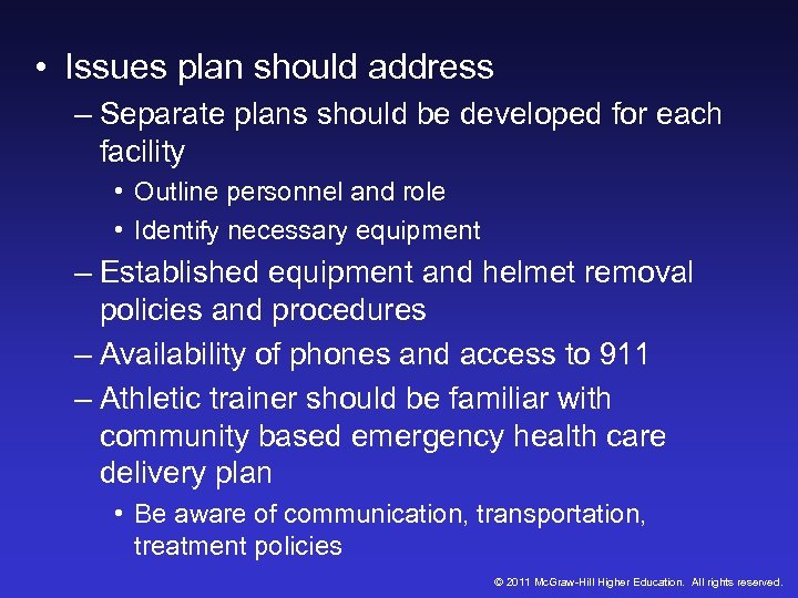  • Issues plan should address – Separate plans should be developed for each
