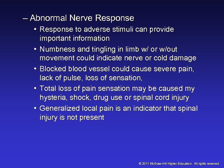 – Abnormal Nerve Response • Response to adverse stimuli can provide important information •