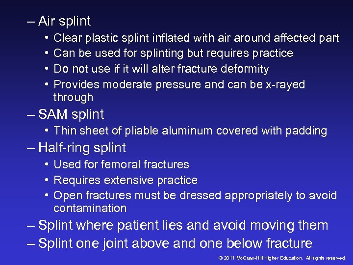 – Air splint • • Clear plastic splint inflated with air around affected part