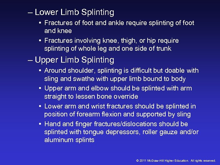 – Lower Limb Splinting • Fractures of foot and ankle require splinting of foot