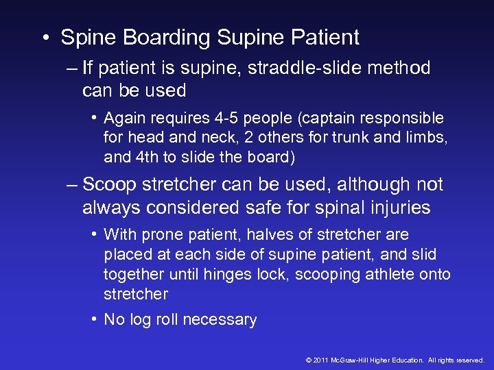  • Spine Boarding Supine Patient – If patient is supine, straddle-slide method can