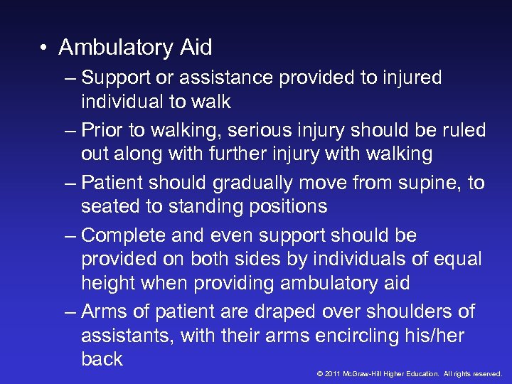  • Ambulatory Aid – Support or assistance provided to injured individual to walk