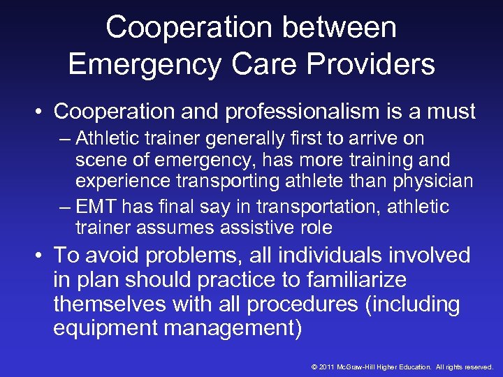 Cooperation between Emergency Care Providers • Cooperation and professionalism is a must – Athletic