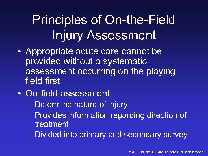 Principles of On-the-Field Injury Assessment • Appropriate acute care cannot be provided without a