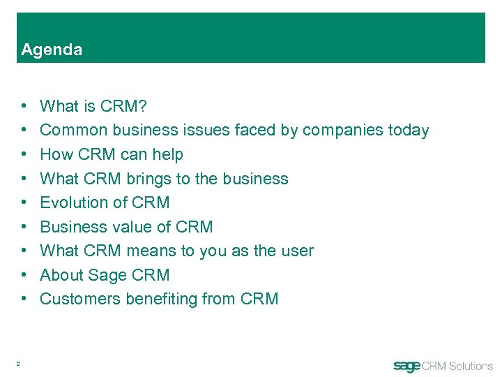 Agenda • • • 2 What is CRM? Common business issues faced by companies