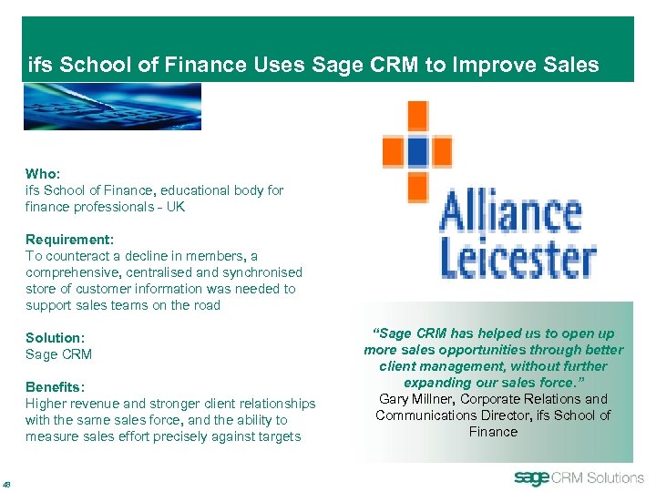 ifs School of Finance Uses Sage CRM to Improve Sales Who: ifs School of