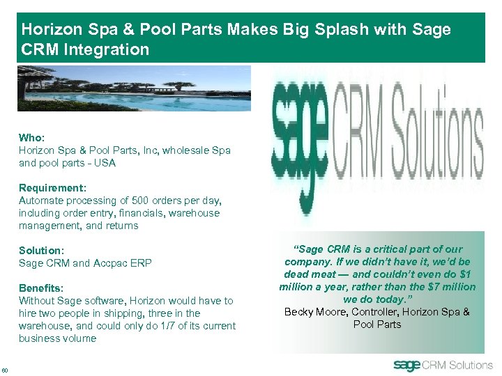 Horizon Spa & Pool Parts Makes Big Splash with Sage CRM Integration Who: Horizon