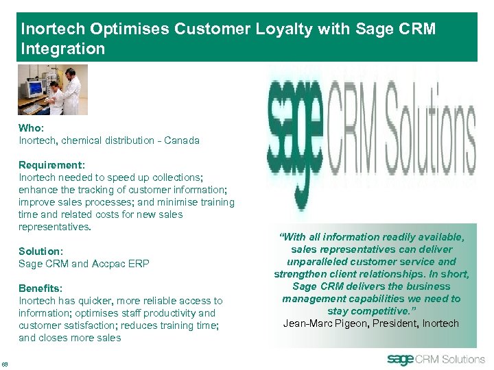 Inortech Optimises Customer Loyalty with Sage CRM Integration Who: Inortech, chemical distribution - Canada
