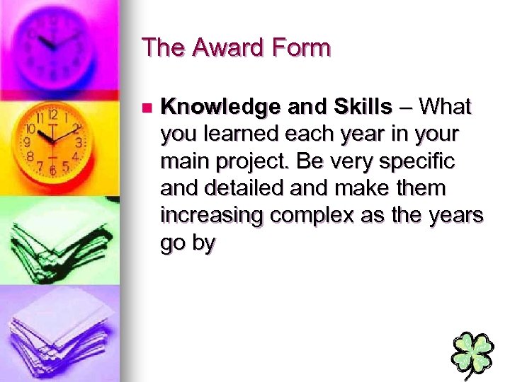 The Award Form n Knowledge and Skills – What you learned each year in