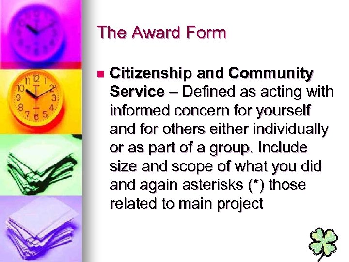 The Award Form n Citizenship and Community Service – Defined as acting with informed