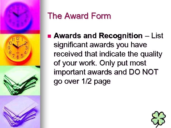 The Award Form n Awards and Recognition – List significant awards you have received