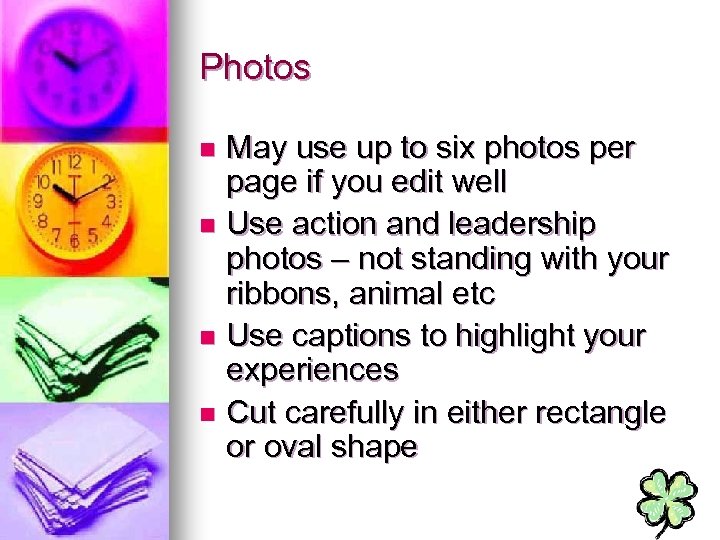 Photos May use up to six photos per page if you edit well n