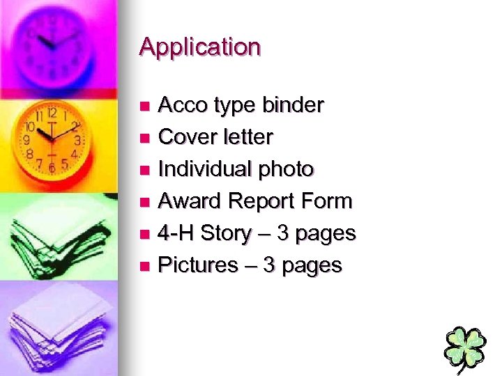 Application Acco type binder n Cover letter n Individual photo n Award Report Form