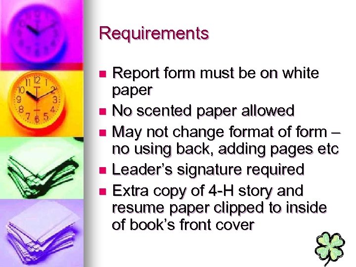 Requirements Report form must be on white paper n No scented paper allowed n