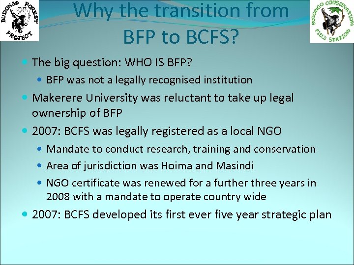 Why the transition from BFP to BCFS? The big question: WHO IS BFP? BFP