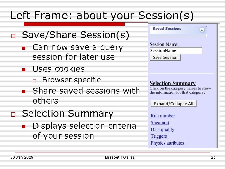 Left Frame: about your Session(s) o Save/Share Session(s) n n Can now save a