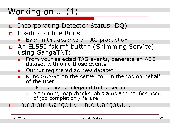 Working on … (1) o o Incorporating Detector Status (DQ) Loading online Runs n